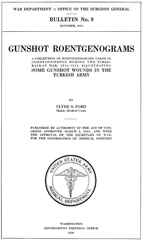 Gunshot Roentgenograms / A Collection of Roentgenograms Taken in Constantinople During the Turko-Balkan War, 1912-1913, Illustrating Some Gunshot Wounds in the Turkish Army cover