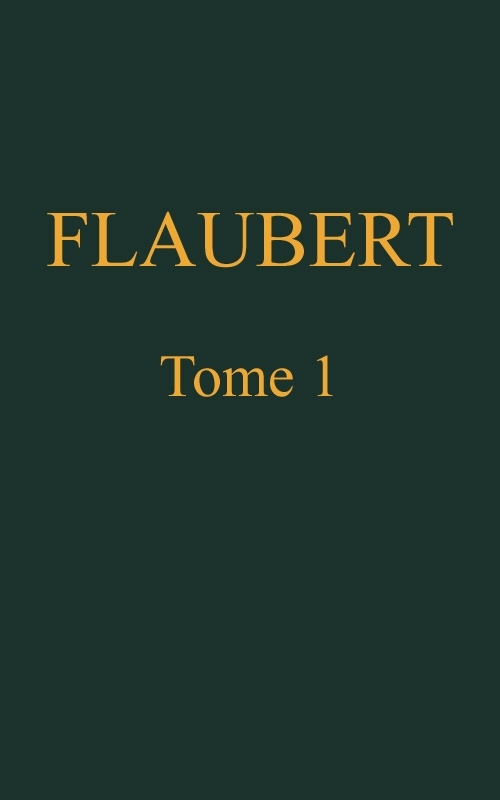 Œuvres complètes de Gustave Flaubert, tome 1 (of 8): Madame Bovary cover