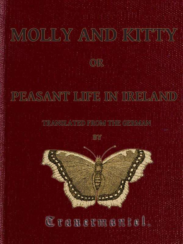 Molly and Kitty, or Peasant Life in Ireland; with Other Tales cover