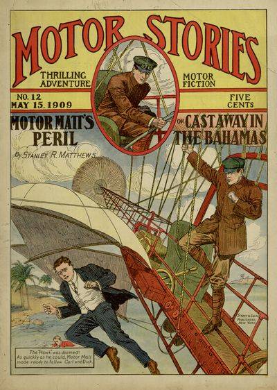 Motor Matt's Peril; or, Cast Away in the Bahamas / Motor Stories Thrilling Adventure Motor Fiction No. 12, May 15, 1909 cover