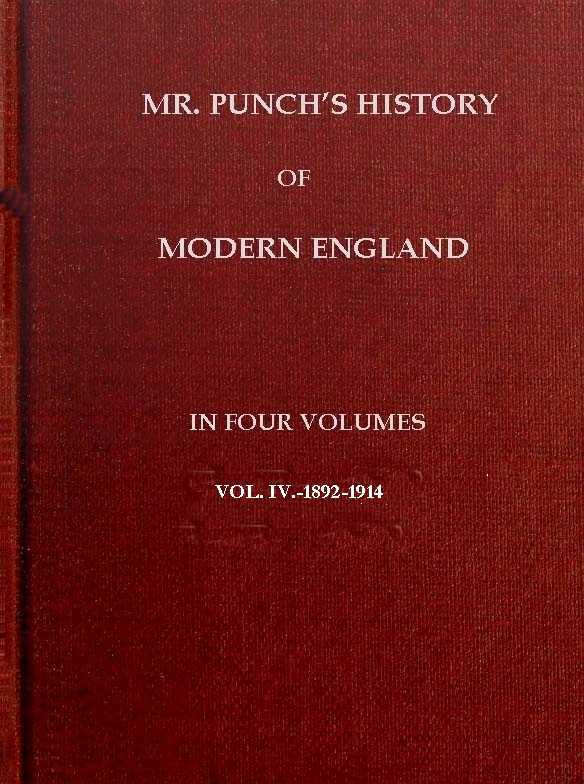 Mr. Punch's History of Modern England, Vol. 4 (of 4).—1892-1914 cover
