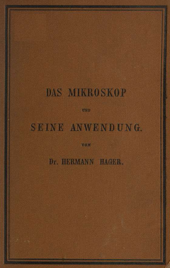 Das Mikroskop und seine Anwendung / Ein Leitfaden bei mikroskopischen Untersuchungen cover