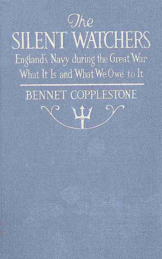 The Silent Watchers / England's Navy during the Great War: What It Is, and What We Owe to It cover
