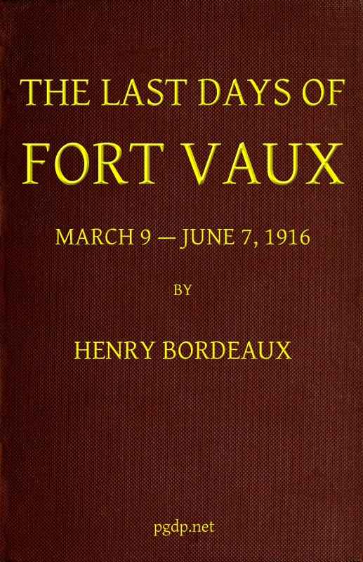The Last Days of Fort Vaux, March 9-June 7, 1916 cover