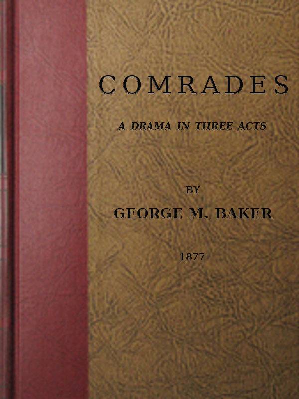 Comrades: A Drama in Three Acts cover
