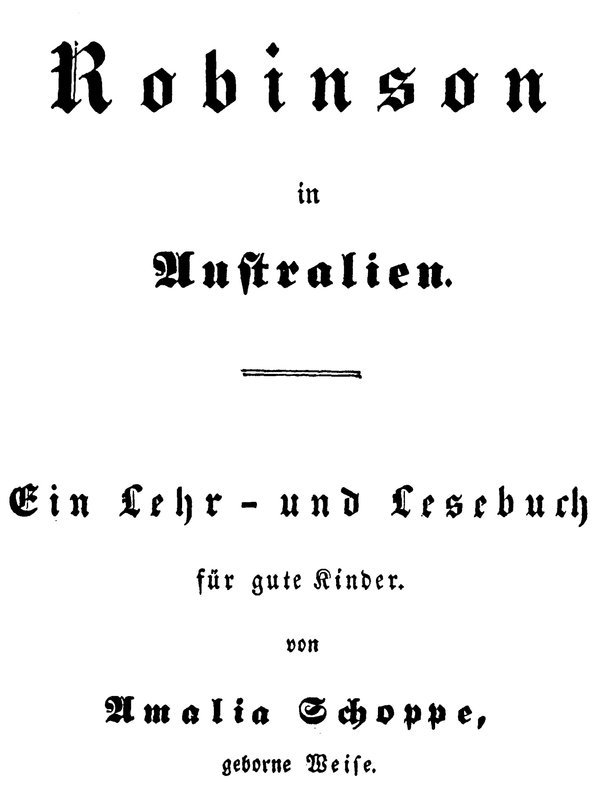 Robinson in Australien: Ein Lehr- und Lesebuch für gute Kinder cover