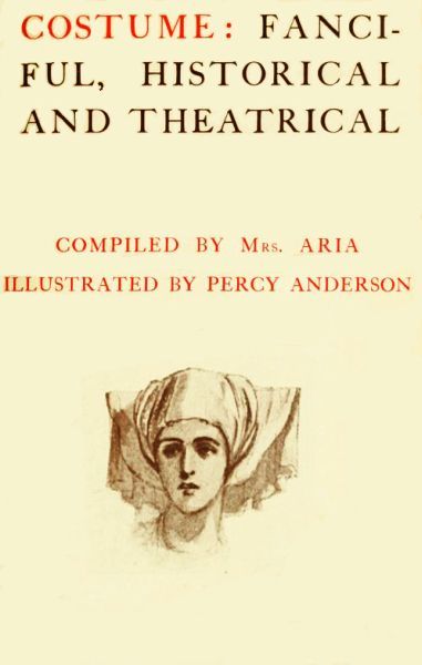 Costume: Fanciful, Historical and Theatrical cover