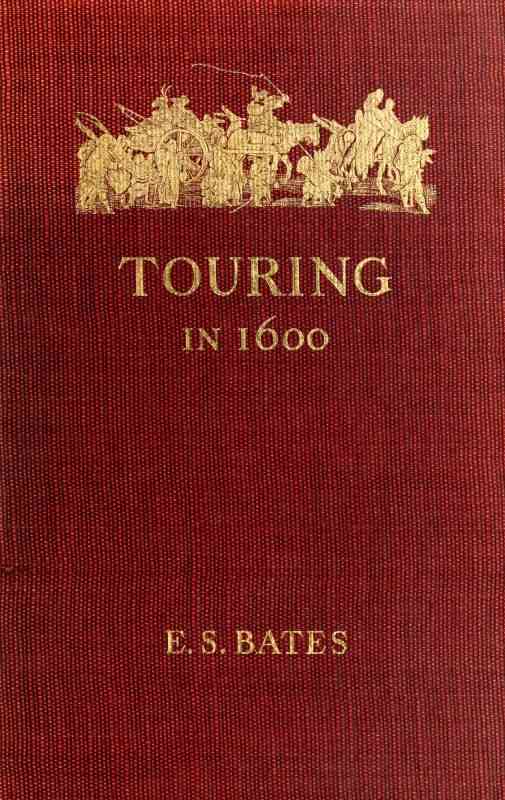 Touring in 1600: A Study in the Development of Travel as a Means of Education cover