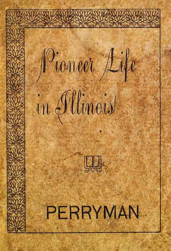 Pioneer Life in Illinois cover