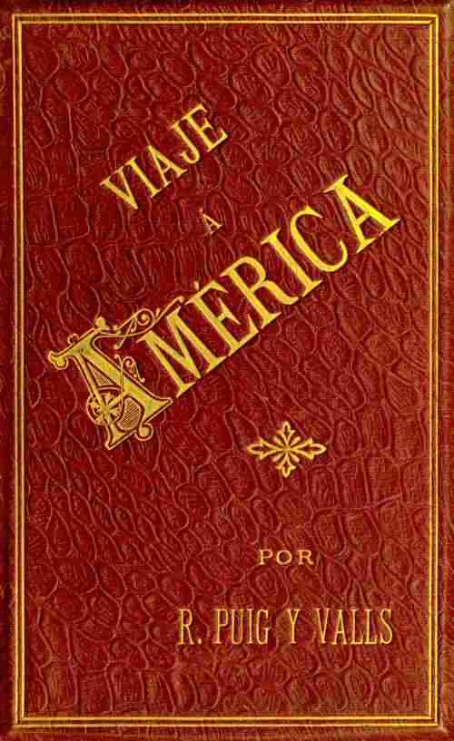 Viaje a America, Tomo 1 de 2 / Estados Unidos, Exposición Universal de Chicago, México, Cuba y Puerto Rico cover