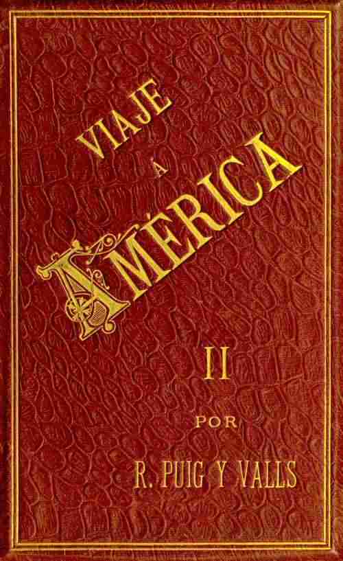 Viaje a America, Tomo 2 de 2 / Estados Unidos, Exposición Universal de Chicago, México, Cuba y Puerto Rico cover