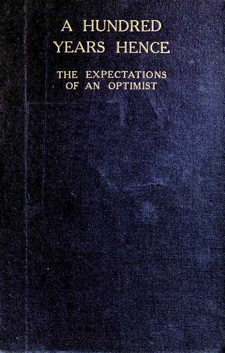 A Hundred Years Hence: The Expectations of an Optimist cover