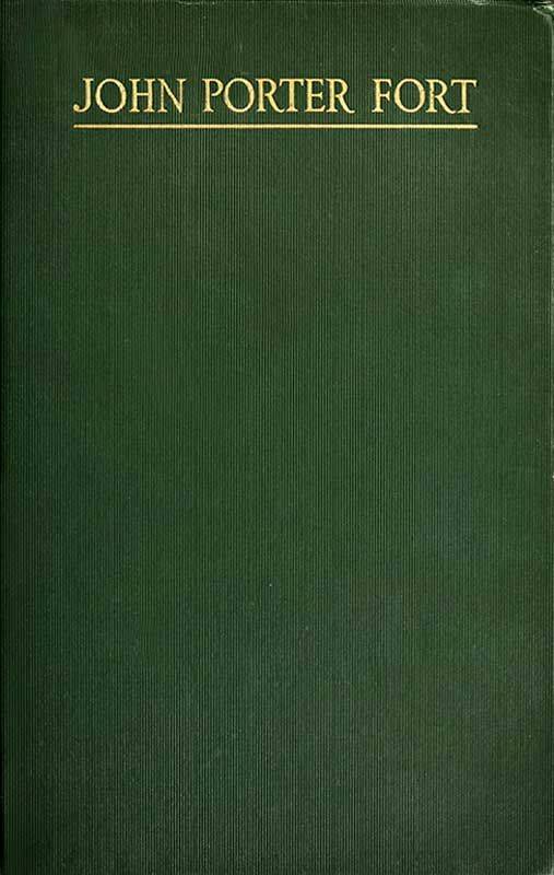 John Porter Fort: A Memorial, and Personal Reminiscences cover