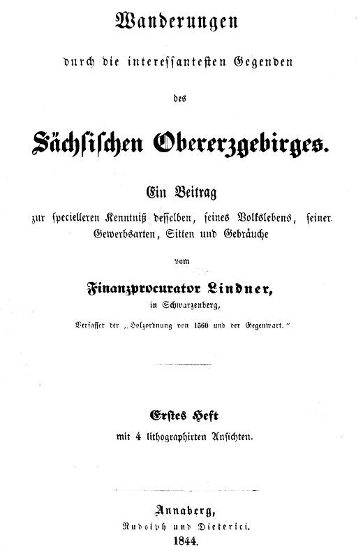 Wanderungen durch die interessantesten Gegenden des Sächsischen Obererzgebirges (Erstes Heft) / Ein Beitrag zur specielleren Kenntniß desselben, seines Volkslebens, seiner Gewerbsarten, Sitten und Gebräuche cover