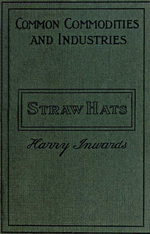 Straw Hats: Their history and manufacture cover