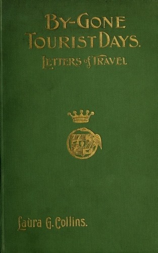 By-gone Tourist Days: Letters of Travel cover