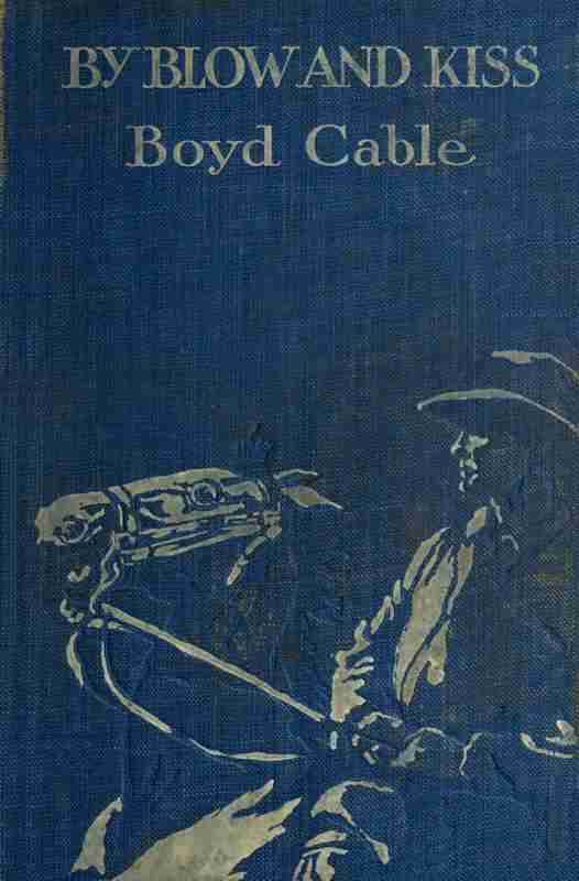 By Blow and Kiss: The Love Story of a Man with a Bad Name. / (Published serially under the title Unstable as Water). cover
