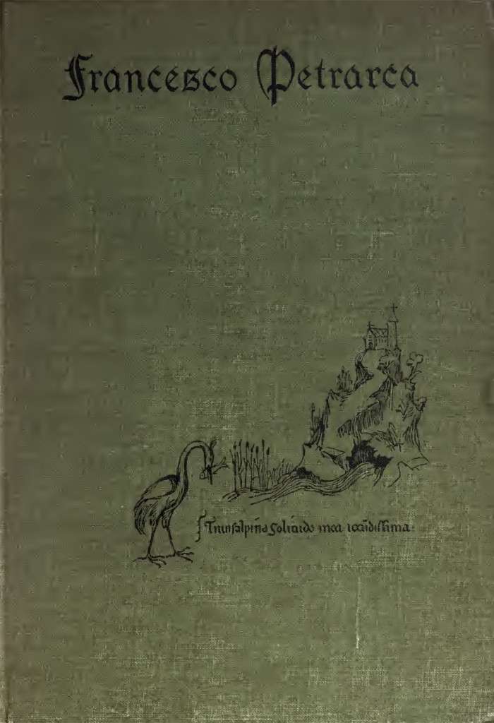Petrarch, the First Modern Scholar and Man of Letters / A Selection from His Correspondence with Boccaccio and Other Friends, Designed to Illustrate the Beginnings of the Renaissance cover