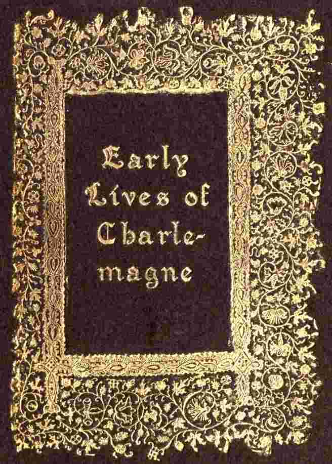 Early Lives of Charlemagne by Eginhard and the Monk of St Gall edited by Prof. A. J. Grant cover