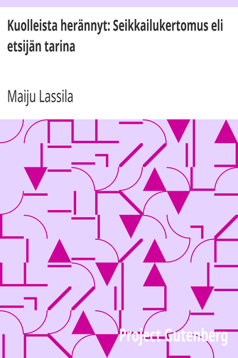 Kuolleista herännyt: Seikkailukertomus eli etsijän tarina cover