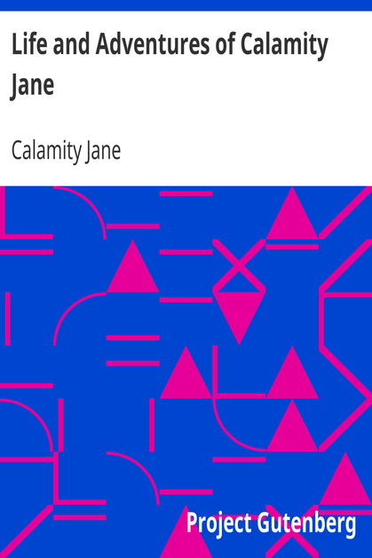 Life and Adventures of Calamity Jane cover