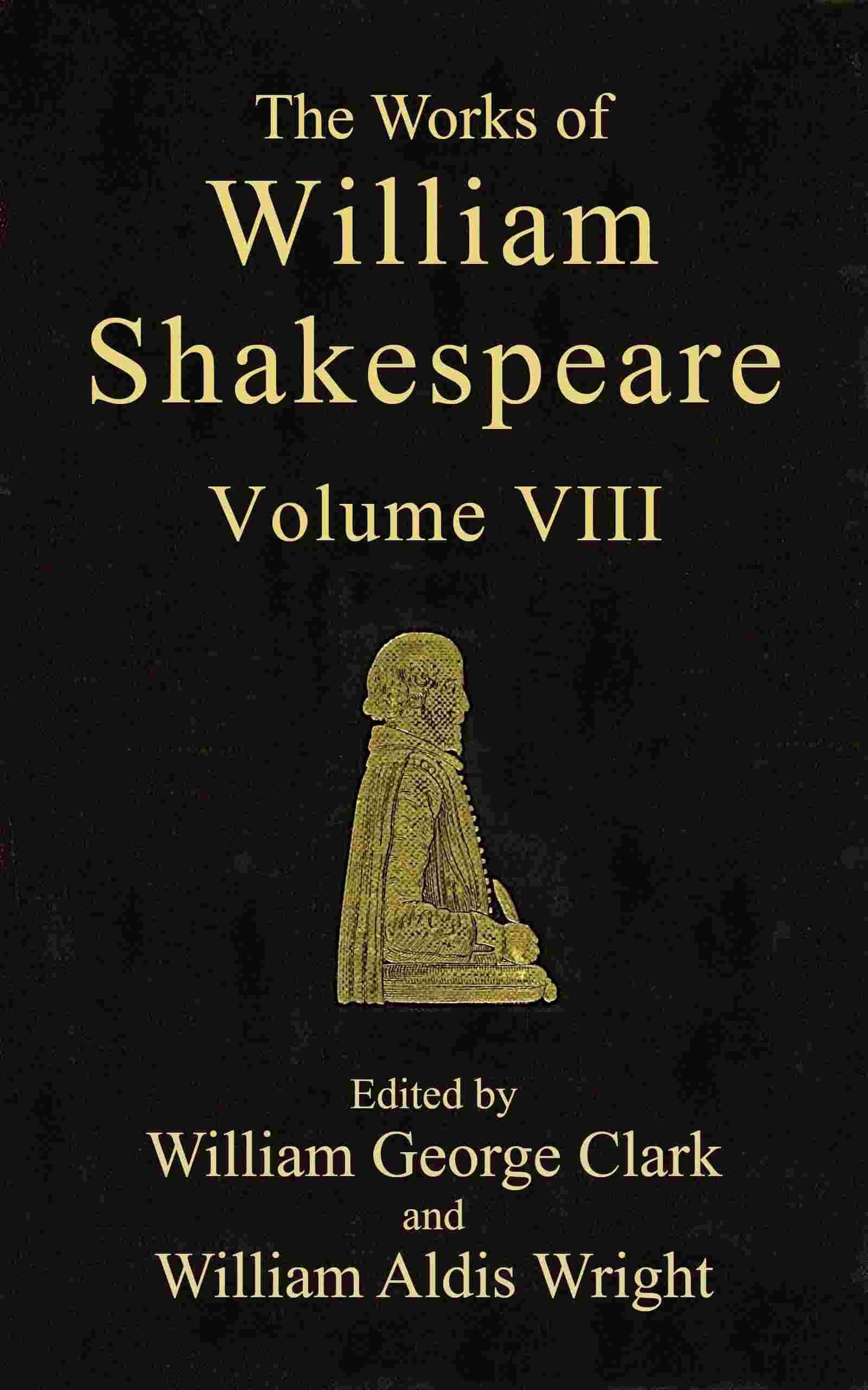 The Works of William Shakespeare [Cambridge Edition] [Vol. 8 of 9] cover