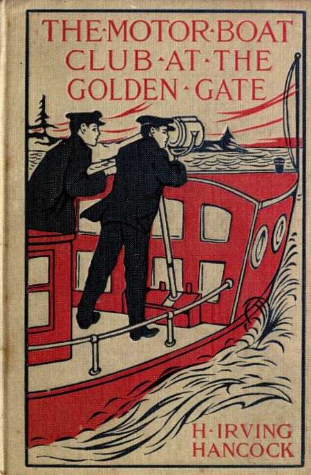 The Motor Boat Club at the Golden Gate; or, A Thrilling Capture in the Great Fog cover