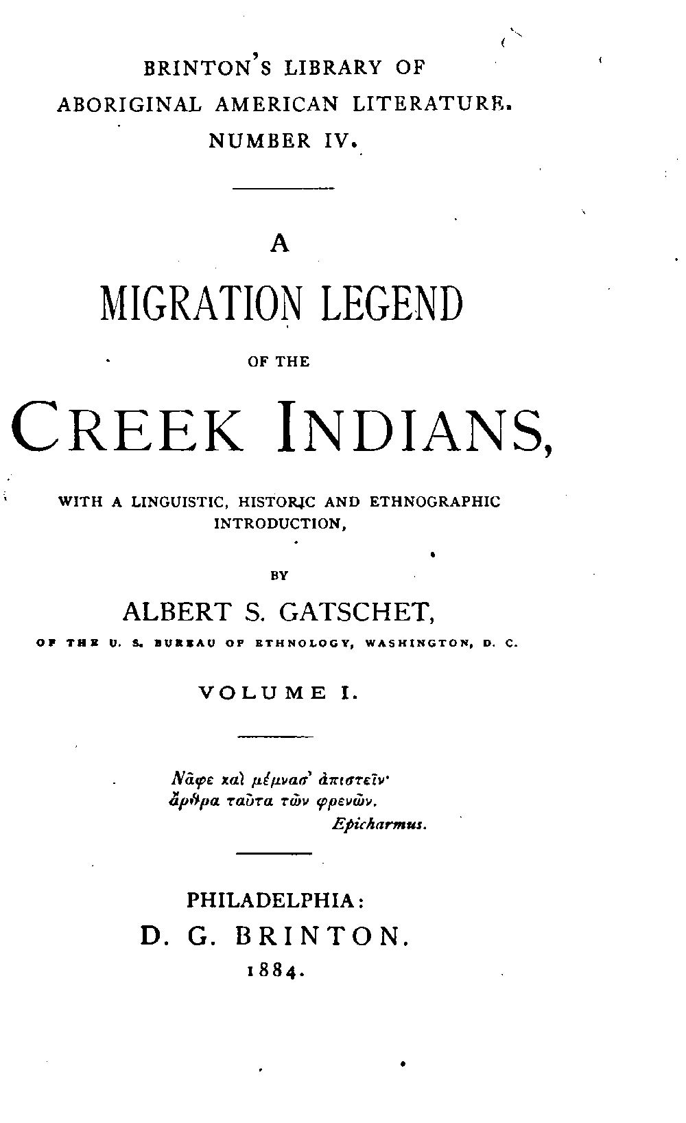A Migration Legend of the Creek Indians, vol. 1 / With a Linguistic, Historic and Ethnographic Introduction cover