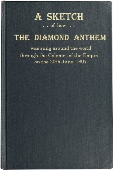A Sketch of how "The Diamond Anthem" was Sung around the World / The 60th Anniversary of the Accession Day of Her Majesty Queen Victoria cover