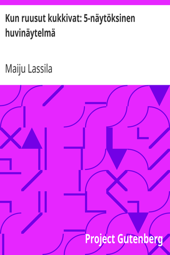 Kun ruusut kukkivat: 5-näytöksinen huvinäytelmä cover