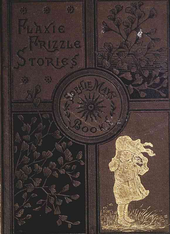 Flaxie Growing Up / Flaxie Frizzle Stories cover