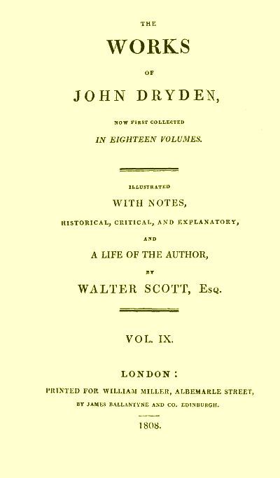 The works of John Dryden, now first collected in eighteen volumes. Volume 09 cover