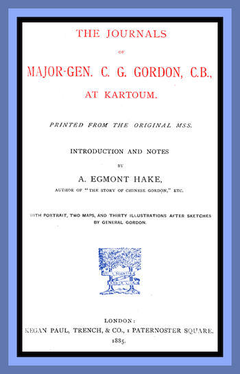 The Journals of Major-Gen. C. G. Gordon, C.B., at Kartoum. cover