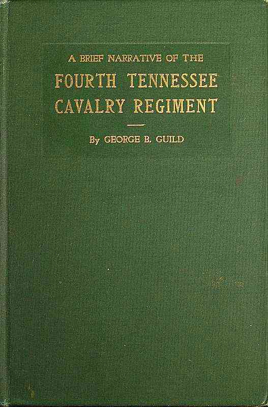 A brief narrative of the Fourth Tennessee Cavalry Regiment, Wheeler's Corps, Army of Tennessee cover