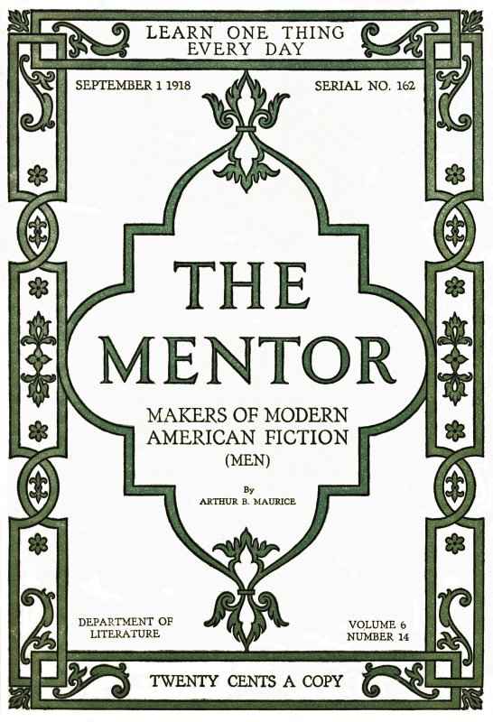 The Mentor: Makers of American Fiction, Vol. 6, Num. 14, Serial No. 162, September 1, 1918 cover