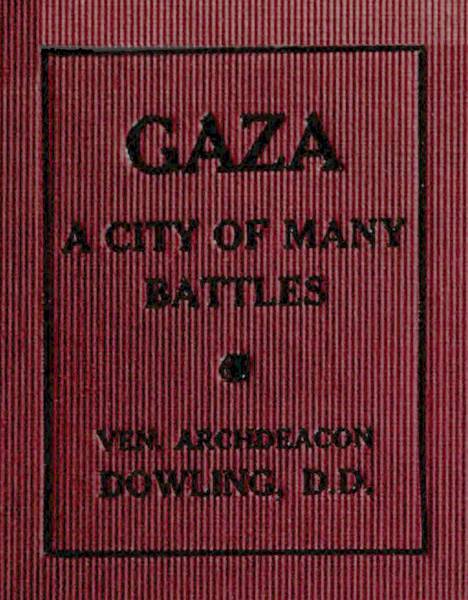 Gaza: A City of Many Battles (from the Family of Noah to the Present Day) cover