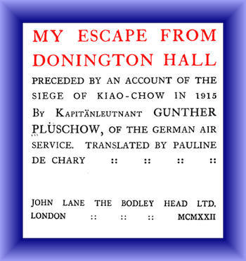 My Escape from Donington Hall, Preceded by an Account of the Siege of Kiao-Chow in 1915 cover