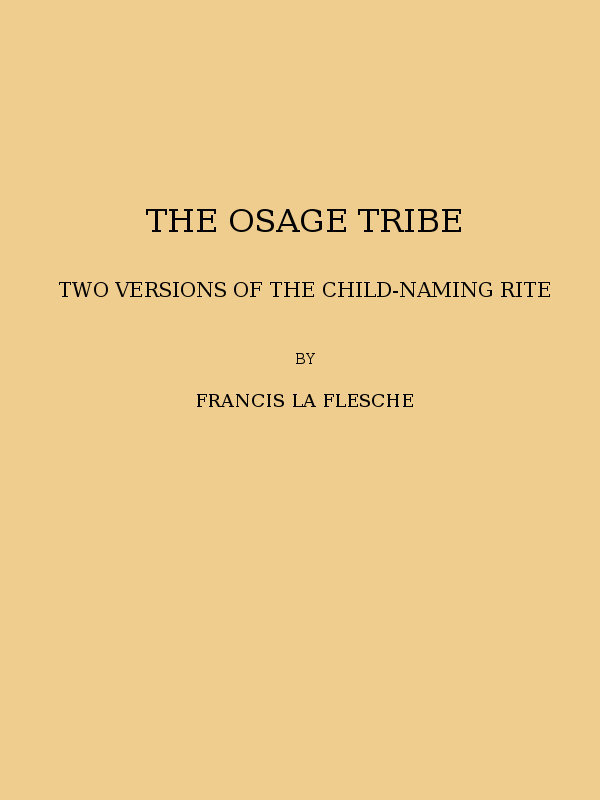 The Osage tribe, two versions of the child-naming rite / (1928 N 43 / 1925-1926 (pages 23-164)) cover