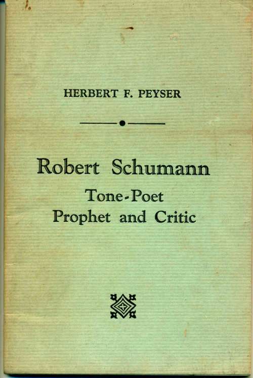 Robert Schumann, Tone-Poet, Prophet and Critic cover