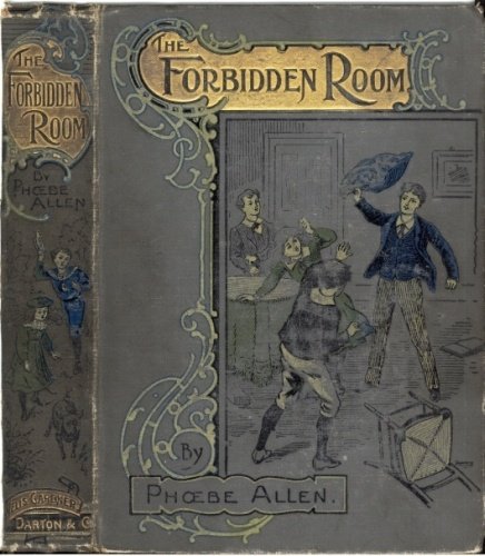 The Forbidden Room; Or, "Mine Answer was My Deed" cover