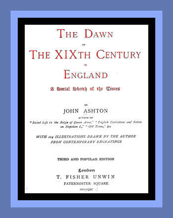 The Dawn of the XIXth Century in England: A social sketch of the times cover