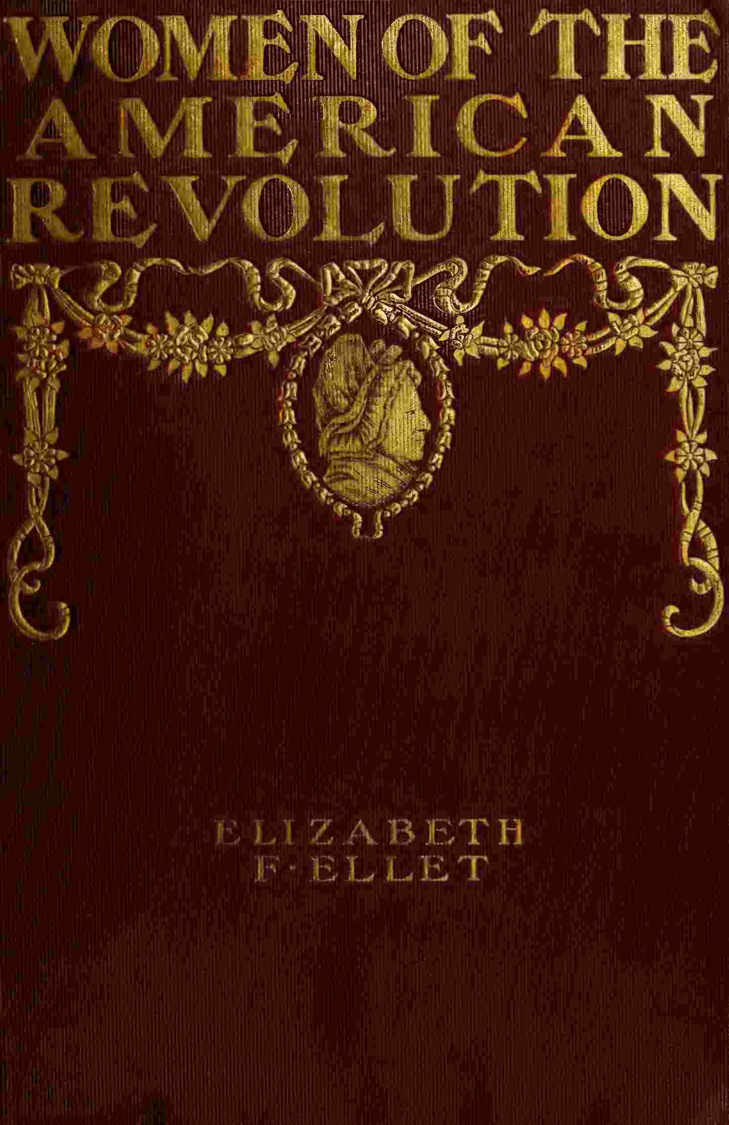 The Women of The American Revolution, Vol. 1 cover