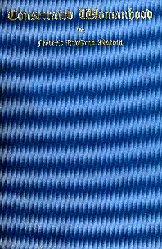 Consecrated Womanhood / A Sermon Preached in the First Congregational Church, Portland, Oregon cover