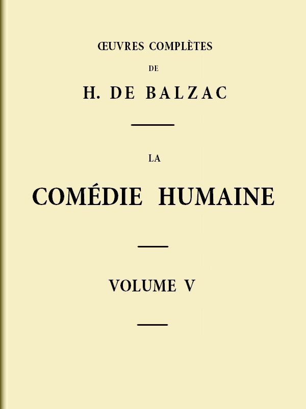 La Comédie humaine - Volume 05. Scènes de la vie de Province - Tome 01 cover