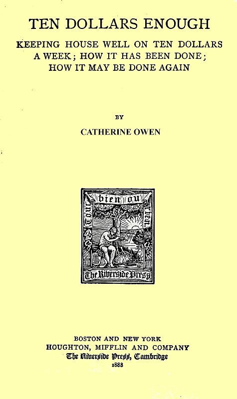 Ten Dollars Enough: Keeping House Well on Ten Dollars a Week / How It Has Been Done; How It May Be Done Again cover