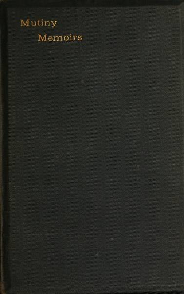 Mutiny Memoirs: Being Personal Reminiscences of the Great Sepoy Revolt of 1857 cover