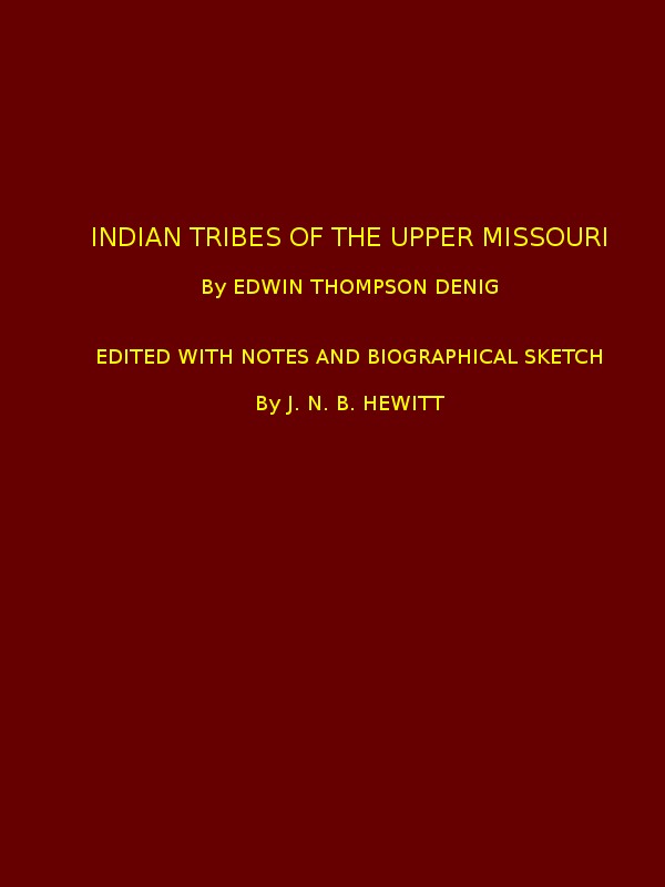 Indian Tribes of the Upper Missouri / Edited with Notes and Biographical Sketch cover