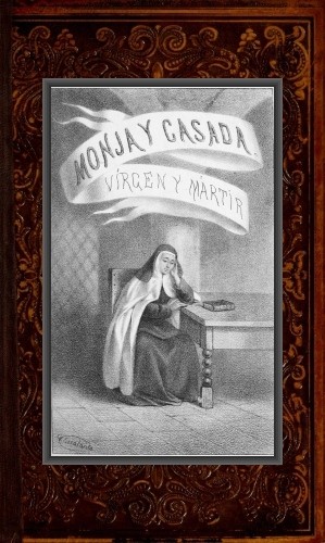 Monja y casada, vírgen y mártir cover