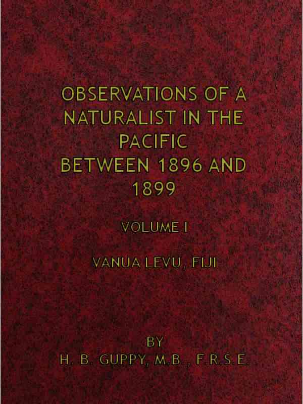 Observations of a Naturalist in the Pacific Between 1896 and 1899, Volume 1 / Vanua Levu, Fiji cover