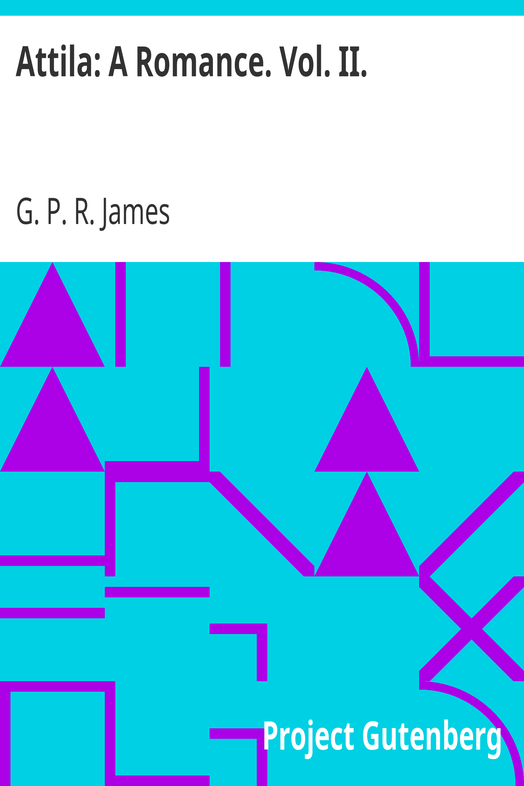 Attila: A Romance. Vol. II. cover